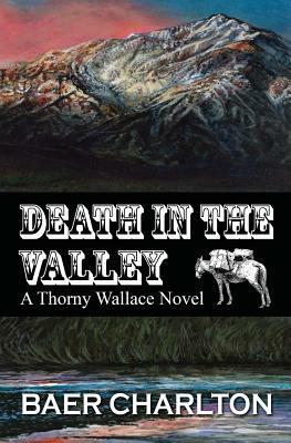 Death in the Valley by Baer Nmi Charlton, David L'Bearz, Laura Reynolds