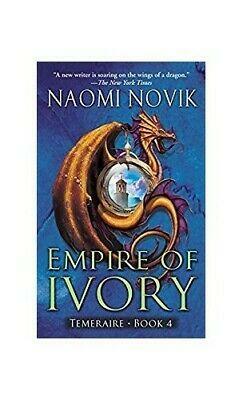 Empire of Ivory by Naomi Novik