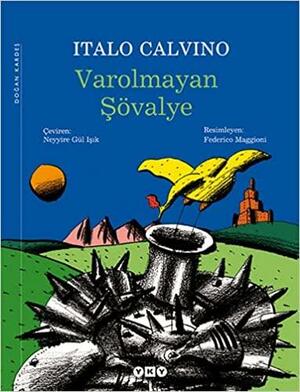 Varolmayan Şövalye by Neyyire Gül Işık, Italo Calvino