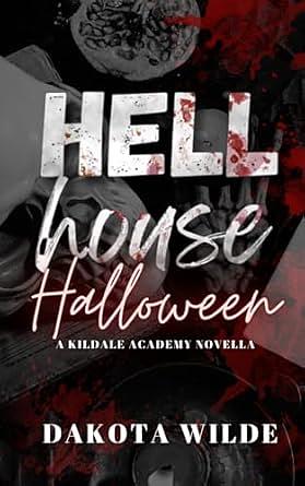 Hell House Halloween by Dakota Wilde