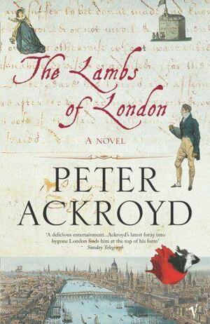 The Lambs of London by Peter Ackroyd
