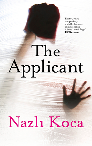 The Applicant by Nazlı Koca