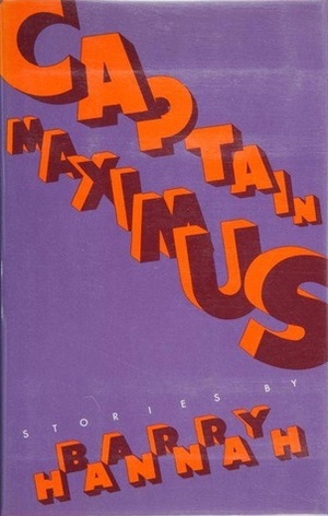 Captain Maximus by Barry Hannah