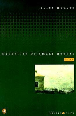 Mysteries of Small Houses by Alice Notley