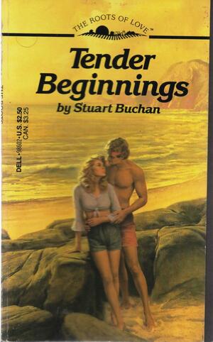 Tender Beginnings by Stuart Buchan