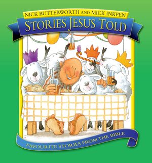 Stories Jesus Told by Anonymous, Nick Butterworth