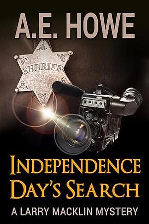 Independence Day's Search by A.E. Howe, A.E. Howe