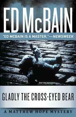 Gladly the Cross-Eyed Bear by Ed McBain