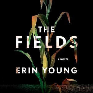 The Fields by Erin Young