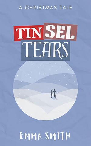 Tinsel Tears by Emma Smith