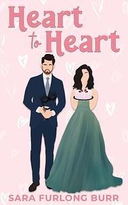 Heart to Heart by Sara Furlong Burr