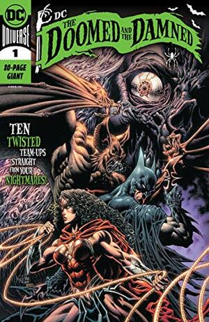 DC: The Doomed and The Damned (2020) #1 by P.J. Holden, Mike Perkins, Alyssa Wong, Travis Moore, John Arcudi, Max Fiumara, Saladin Ahmed, Daniel Sampere, Alejandro Sánchez, Tom Mandrake, Kyle Hotz, Baldemar Rivas, Amanda Deibert, Dominike Stanton, Amedeo Turturro, Kenny Porter, Riley Rossmo, Leonardo Manco, Garth Ennis, Marv Wolfman, Brandon Thomas