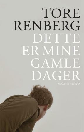 Dette er mine gamle dager by Tore Renberg