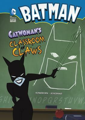 Catwoman's Classroom of Claws by Scott Sonneborn