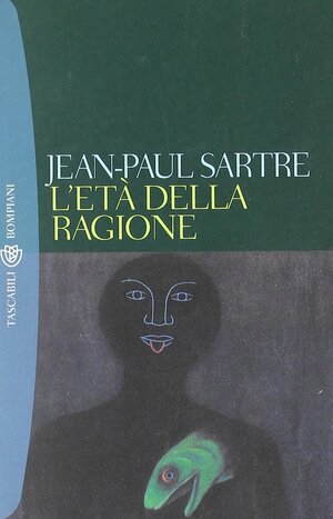 L'età della ragione by Jean-Paul Sartre