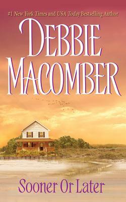 Sooner or Later by Debbie Macomber