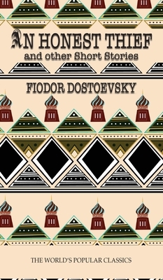 An Honest Thief by Fyodor Dostoevsky