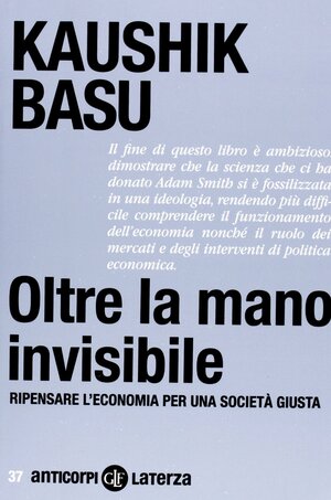 Oltre la mano invisibile: Ripensare l'economia per una società giusta by Kaushik Basu