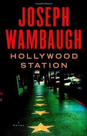 Hollywood Station by Joseph Wambaugh