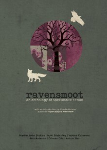 Ravensmoot: An Anthology of Speculative Fiction by Mia Arderne, Nyki Blatchley, Yelena Calavera, Marius du Plessis, Dilman Dila, Anton Sim, Martin John Stokes