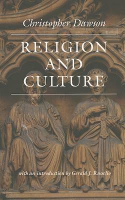 Religion and Culture by Gerald J. Russello, Christopher Henry Dawson