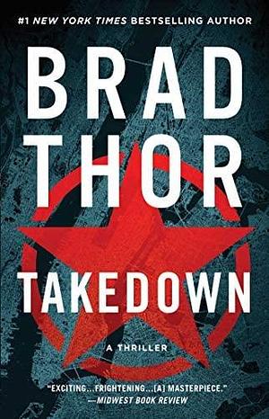 NEW-Takedown: A Thriller by Brad Thor, Brad Thor