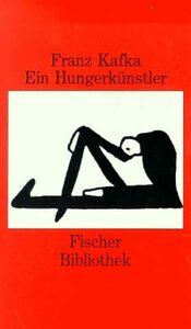 Ein Hungerkünstler by Franz Kafka