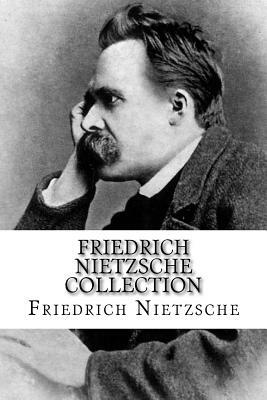 Friedrich Nietzsche Collection: The Will to Power, Thus Spoke Zarathustra, and Beyond Good and Evil by Friedrich Nietzsche