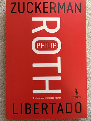 Zuckerman Libertado by Philip Roth