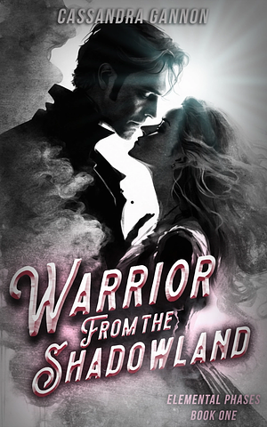 Warrior from the Shadowland by Cassandra Gannon