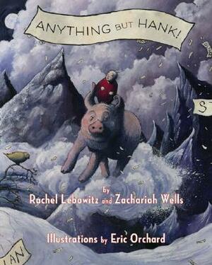 Anything But Hank by Zachariah Wells, Rachel Lebowitz