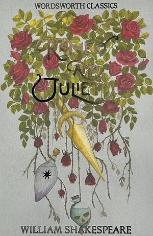 Romeo and Juliet by William Shakespeare
