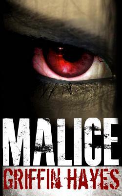 Malice by Griffin Hayes