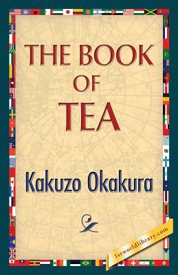 The Book of Tea by Kakuzo Okakura