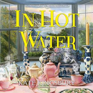 In Hot Water by Kate Kingsbury