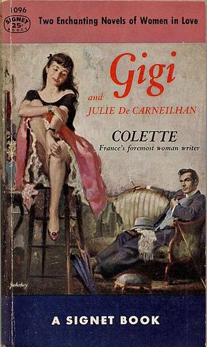 Gigi and Julie de Carneilhan by Colette