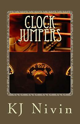 Clock Jumpers: From Here To Eternity by Kj Nivin