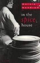 In the Spice House by Marnie Woodrow