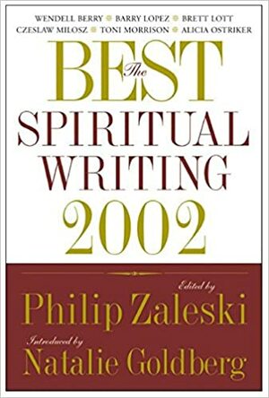 The Best Spiritual Writing 2002 by Philip Zaleski