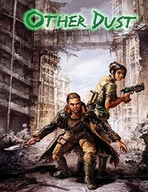Other Dust: Roleplaying After the End by Kevin Crawford