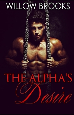 The Alpha's Desire: (BBW Paranormal Shape Shifter Romance) by Willow Brooks