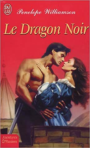 Le Dragon Noir by Penelope Williamson