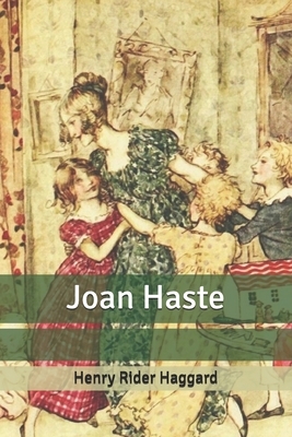 Joan Haste by H. Rider Haggard