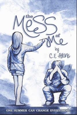 The Mess Of Me by Chantelle Atkins