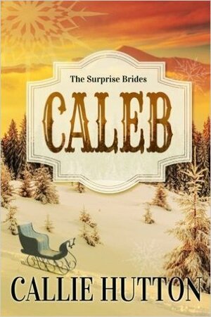 Caleb by Callie Hutton