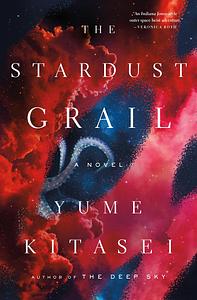 The Stardust Grail by Yume Kitasei