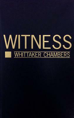 Witness by Whittaker Chambers