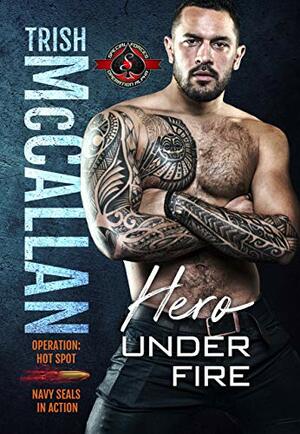 Hero Under Fire by Trish McCallan