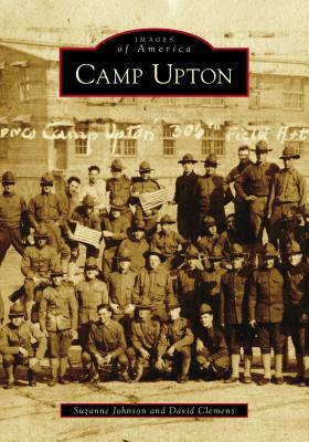 Camp Upton by David Clemens, Suzanne Johnson