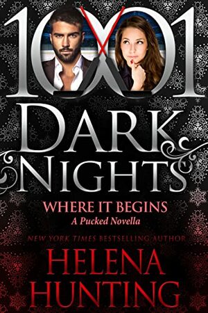 Where It Begins: A Pucked Novella by Helena Hunting